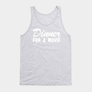 Dinner For A Movie Tank Top